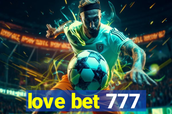 love bet 777